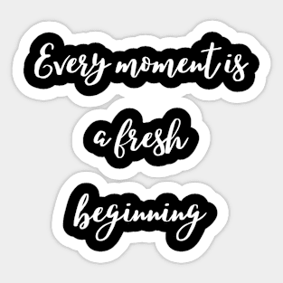 Every Moment Sticker